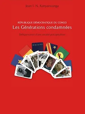 République Démocratique du Congo - Les générations condamnées, Déliquescence d'une société pré-capitaliste
