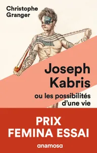 Joseph Kabris, ou Les possibilités d'une vie, 1780-1822