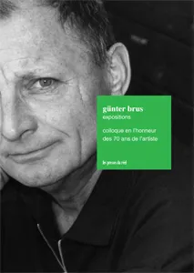 Günter Brus, expositions, Colloque en l'honneur des 70 ans de l'artiste
