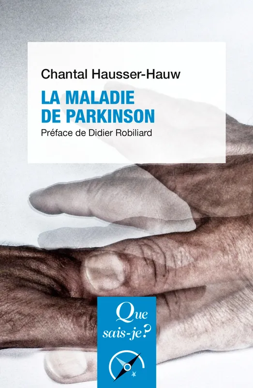La Maladie de Parkinson Chantal Hausser-Hauw, Didier Robiliard