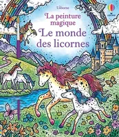 Le monde des licornes - La peinture magique