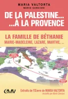 De la Palestine à la Provence, La famille de béthanie