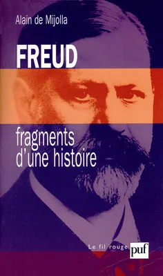Freud, fragments d'une histoire