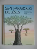 Sept paraboles de Jésus, histoires pour réfléchir