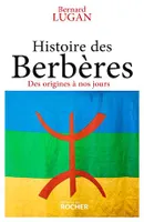Histoire des Berbères, Des origines à nos jours