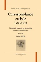 2, Correspondance croisée, 1890-1917, 1899-1905