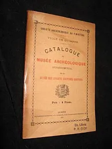 Catalogue du Musée archéologique départemental et du musée des anciens costumes bretons (ville de Quimper)