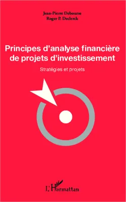 Principes d'analyse financière de projets d'investissement, Stratégies et projets
