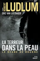 La terreur dans la peau / le règne de Bourne, Le règne de Bourne - traduit de l'anglais (Etats-Unis) par Florianne Vidal