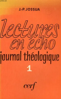 Journal théologique, 1, Lectures en écho, Lectures en écho