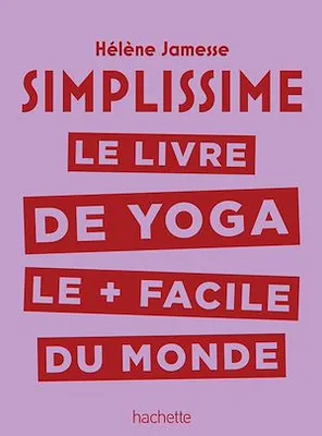 Simplissime - Yoga, Le livre de Yoga le + facile du monde