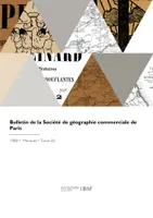 Bulletin de la Société de géographie commerciale de Paris