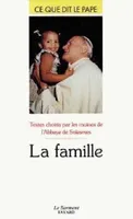 La famille - Ce que dit le pape