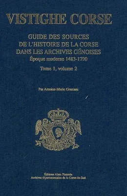1, Vistighe Corse T1 Vol. 2, époque moderne, 1483-1790