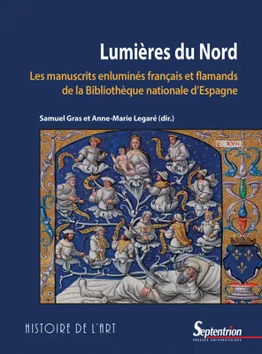 Lumières du Nord, Les manuscrits enluminés français et flamands de la Bibliothèque nationale d’Espagne