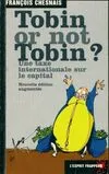 Tobin or not Tobin ? Une taxe internationale sur le capital