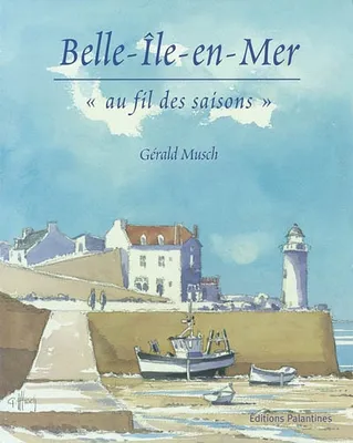 Belle-Île-en-Mer au fil des saisons, au fil des saisons