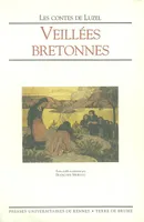 Les contes de Luzel., Veillées bretonnes, moeurs, chants, contes et récits populaires des Bretons armoricains