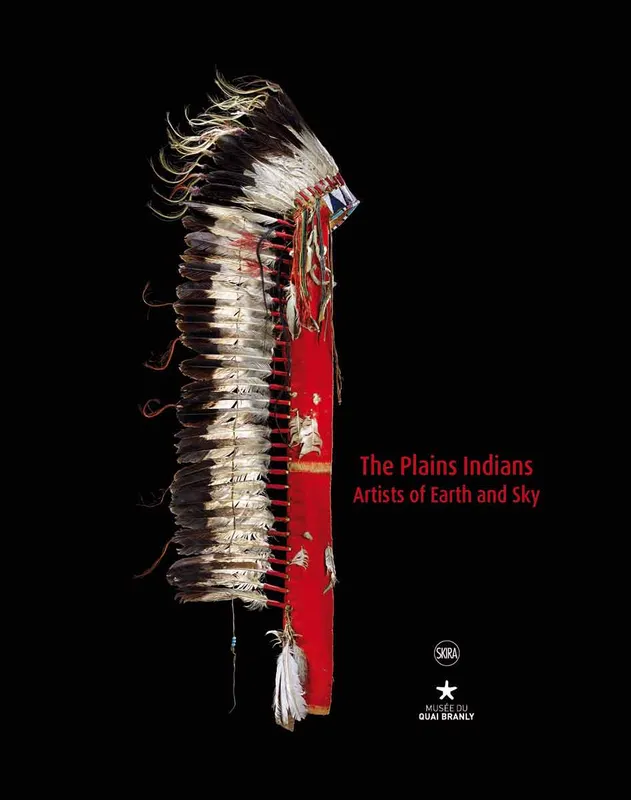 THE PLAINS INDIANS - ARTISTS OF EARTH AND SKY Collectif-sous la direction de gaylord torrence