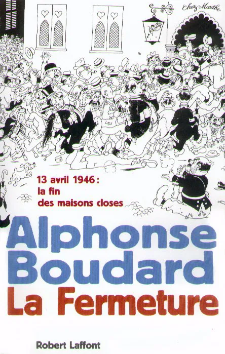 Livres Sciences Humaines et Sociales Actualités La fermeture - NE Alphonse Boudard