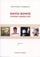 DAVID BOWIE - L'AVANT-GARDE POP