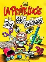 1, La Petite Lucie, jeux, gags, bricolages