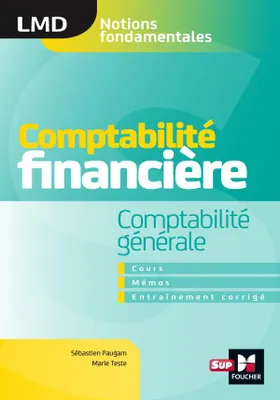 Comptabilité financière - Comptabilité générale- cours - mémos- entraînements corrigés  - LMD, Comptabilité générale