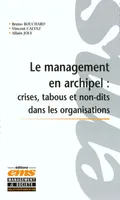 Le management en archipel, Crises, tabous et non-dits dans les organisations