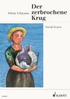 Der zerbrochene Krug, Oper nach Heinrich von Kleist in einem Akt. op. 36. Réduction pour piano.