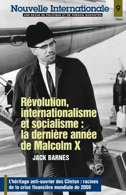 Révolution, internationalisme et socialisme: la dernière année de Malcolm X