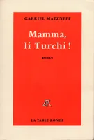 Mamma, li Turchi !, roman