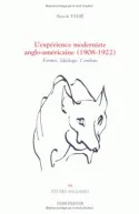 L'Expérience moderniste anglo-américaine (1908-1922), Formes, Idéologie, Combats