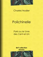 Polichinelle, Paris ou le Livre des Cent-et-Un