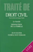 Traité de droit civil., [3], La famille, la famille, dissolution de la famille