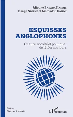Esquisses anglophones, Culture, société et politique : de 1910 à nos jours