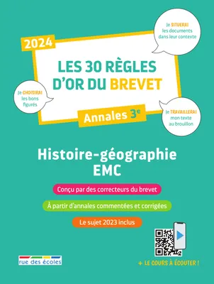 Les 30 règles d'or du Brevet 2024 - Histoire-Géographie-EMC, Annales 3e