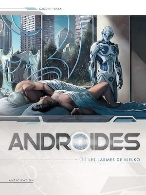 Androïdes T04, Les Larmes de Kielko