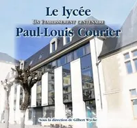 Lycée Paul-Louis Courier (Le), un établissement centenaire