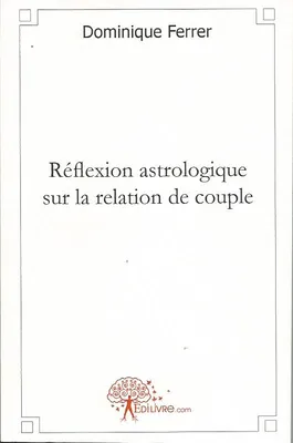 Réflexion astrologique sur la relation de couple