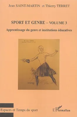 Volume 3, Apprentissage du genre et institutions éducatives, Sport et genre (volume 3), Apprentissage du genre et institutions éducatives