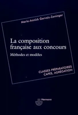 La composition française aux concours, Méthodes et modèles