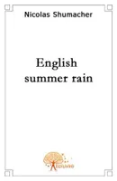 English summer rain, Le déclenchement