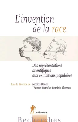 L'invention de la race, Des représentations scientifiques aux exhibitions populaires