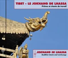 TIBET - LE JOKHANG DE LHASSA PRIERES ET CHANTS DE TRAVAIL ENREGISTRES IN SITU PAR FRANCOIS JOUFFA