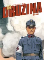 1, La Druzina - Tome 01, 1914 - 1918