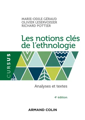 Les notions clés de l'ethnologie - 4e éd. - Analyses et textes, Analyses et textes