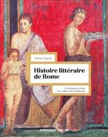 Histoire littéraire de Rome, De Romulus à Ovide. Une culture de la traduction