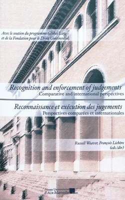 Recognition and enforcement of judgements, comparative and international perspectives