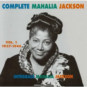 COMPLETE MAHALIA JACKSON VOLUME 1 1937 1946 SUR CD AUDIO