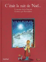 C'ETAIT LA NUIT DE NOEL, 3 histoires de la Nativité